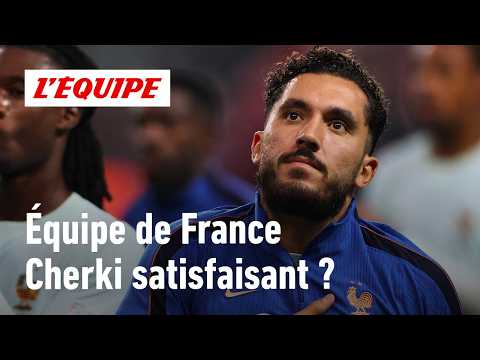 Turquie 0-1 France :"Sur le début de match, il m’a un peu énervé" : que retenir du match de Cherki ?