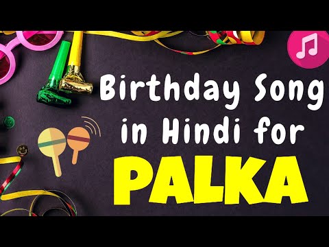 Birthday Song for Palka - Happy Birthday palka Song