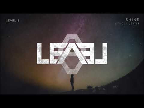 Level 8 X Vicky Lenzer - Shine