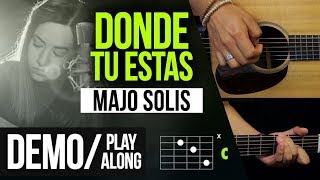 &quot;DONDE TU ESTAS&quot; Majo Solis - DEMO | PLAY ALONG (Where you are - Leeland)