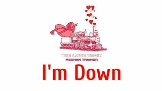 I&#39;m Down - Meghan Trainor (Lyric Video)