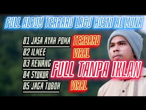 Lagu husni al muna terbaru 2022 full album ( jasa ayah poma)