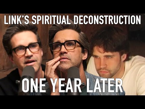 Link's Spiritual Deconstruction - One Year Later