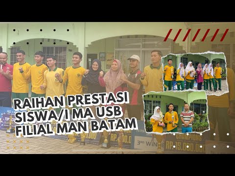 Raihan Prestasi Siswa MA USB Filial Batam Tahun 2023