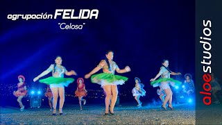 Video thumbnail of "Agrupación Félida - Celosa (Video Oficial) │ Aloe Studios 2021"