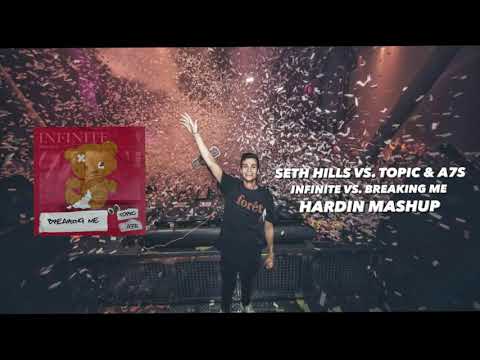 Seth Hills - Infinite vs. Topic & A7S - Breaking Me (HardIN MASHUP)