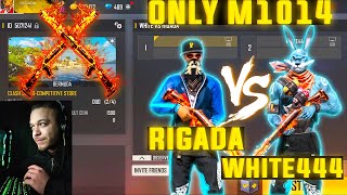 WHITE 444 VS RIGADA - ONLY M1014 ROOM / BEST ROOM 