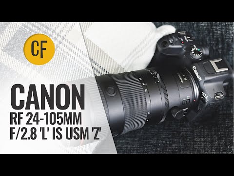 Canon RF 24-105mm f/2.8 'L' IS USM Z lens review