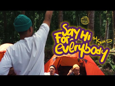 Sun D - Say Hi For Everybody (Official Music Video)
