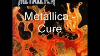 Metallica - Cure (with lyrics)