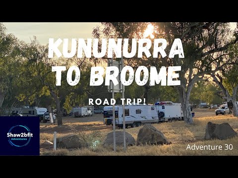 Road Trip! Kununurra to Broome