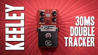 Video thumbnail for Keeley 30ms Double Tracker - Review by EytschPi42