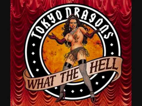 TOKYO DRAGONS - What the hell