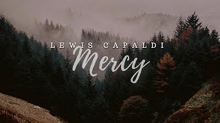Mercy- Lewis Capaldi (Lyrics)