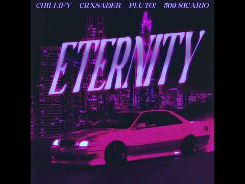 ETERNITY - 509 $ICARIO X CRXSADER X CHILLIFY X PLUTO!