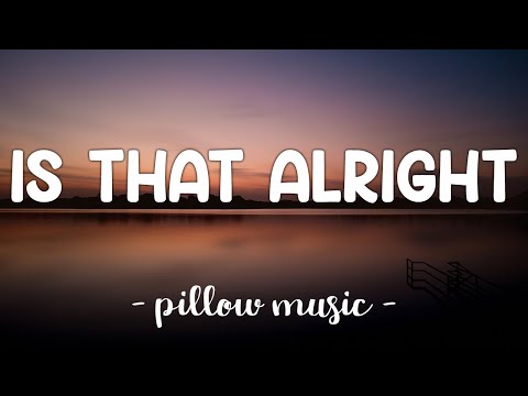 Is That Alright - Lady Gaga (Lyrics) 🎵