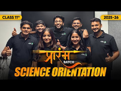 NEXT Year's TOPPERS Start Here with Prarambh Science Orientation