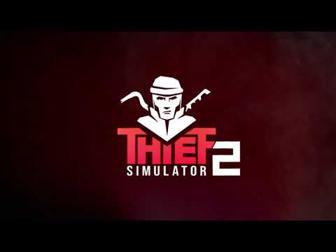 Thief Simulator 2 - Release Trailer STEAM thumbnail
