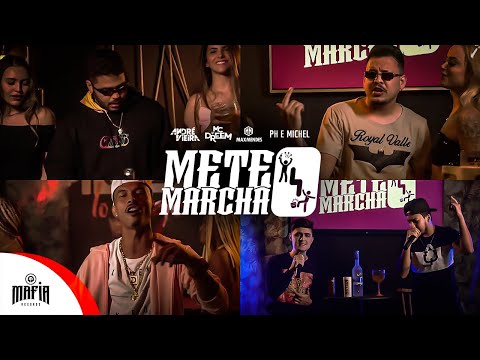 Mete Marcha -  André Vieira x Ph e Michel  x Max Mendes  x Mc Dreem @MafiaRecordss