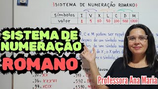SISTEMA DE NUMERAÇÃO ROMANO - NÚMEROS ROMANOS