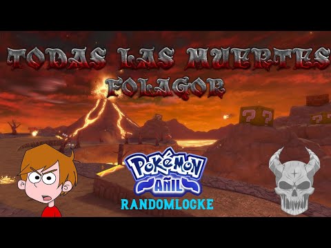 Mejores Momentos: Folagor Muertes Pokemon Añil Randomlocke
