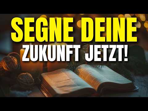 Ein Gebet, das deine Zukunft verändern kann