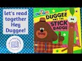 Let S Read Together A Hey Duggee Book Duggee And The Stick Badge Read Along Aloud