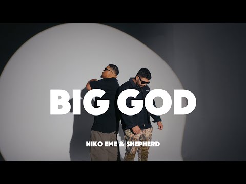 Niko Eme, Shepherd - Big God (Video Oficial)