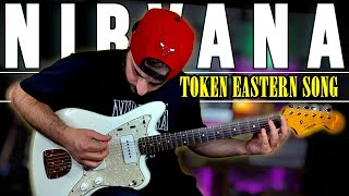 TOKEN EASTERN SONG - Nirvana | Guitar Cover + Amp & Pedal Setting
