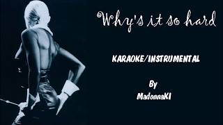 Madonna - Why&#39;s It So Hard Karaoke / Instrumental with lyrics on screen