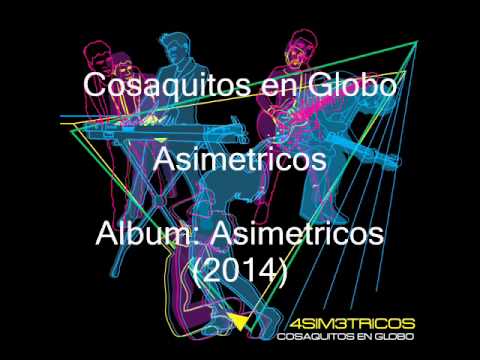 Cosaquitos en Globo - Asimetricos
