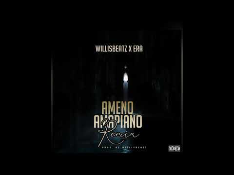 WillisBeatz & ERA - Ameno (Amapiano) {Audio}