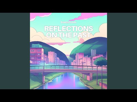 Reflections on the Past