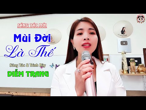 Mùi đời là thế - Diễm Trang