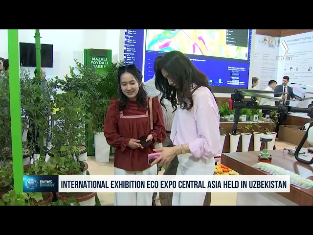 Ўзбекистонда  Eco Expo Central Asia халқаро кўргазмаси ўтказилди