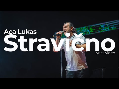 ACA LUKAS - STRAVIČNO (OFFICIAL LYRICS VIDEO)