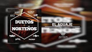 La Reunión Norteña Ft. La Gran Herencia - El Aguaje -Duetos Norteños