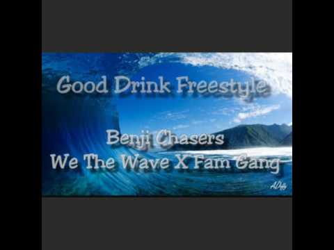 Good Drink (Frestyle) Benji Chasers x We The Wave X Fg Fear God