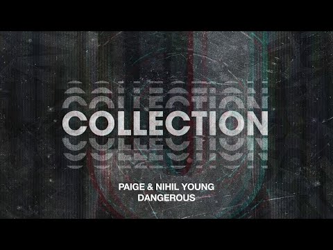 Paige & Nihil Young - Dangerous (Extended Mix)