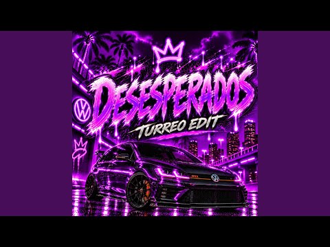 Desesperados (Turreo Edit)