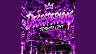 Desesperados (Turreo Edit)