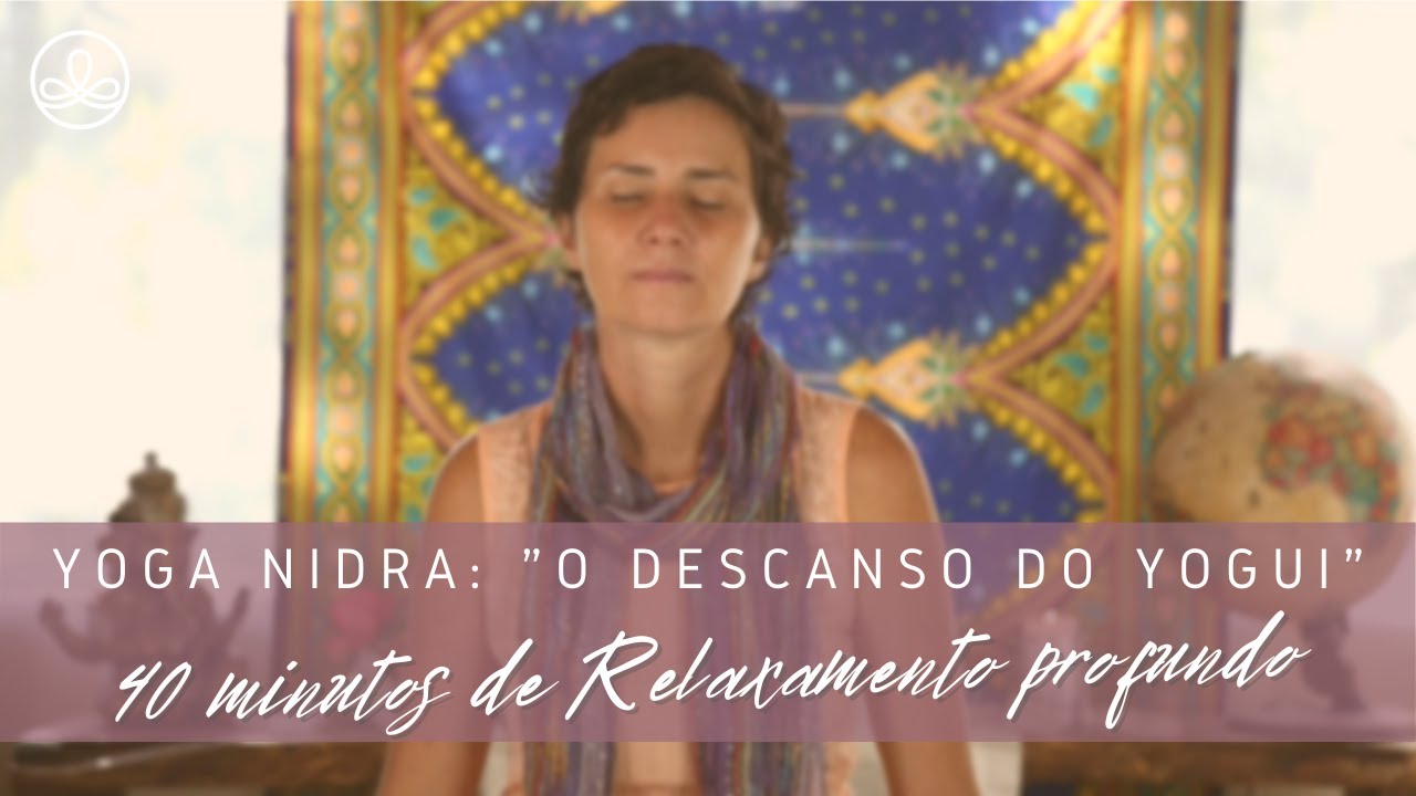 Yoga Nidra - Relaxamento Profundo
