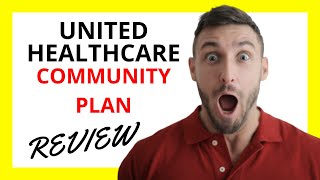 🔥 UnitedHealthcare Community Plan Review: Pros and Cons