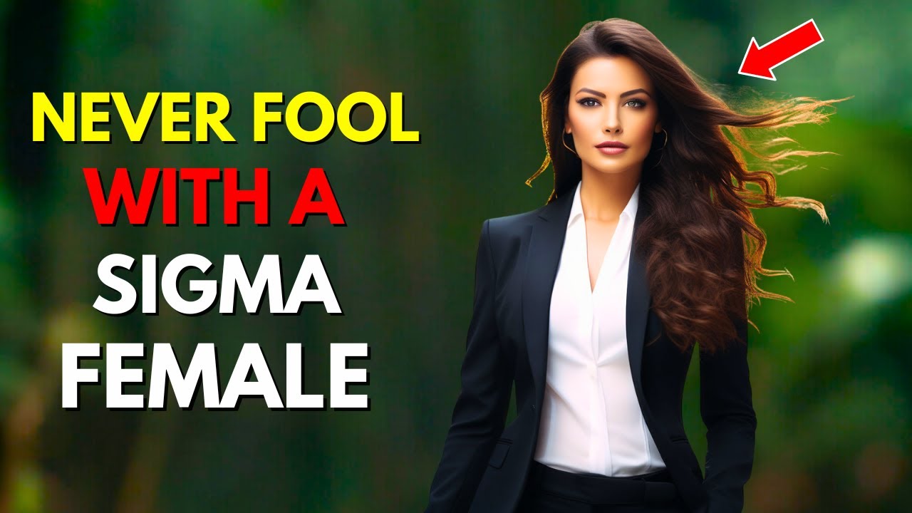 10 Reasons Why You Can't Manipulate Sigma Females