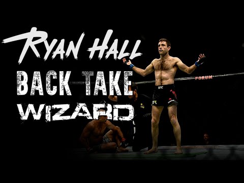 The Back Attack Wizard in the UFC | Ryan Hall