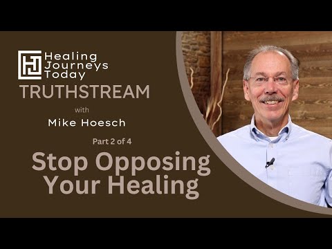 Stop Opposing Your Healing Part 2 | Mike Hoesch