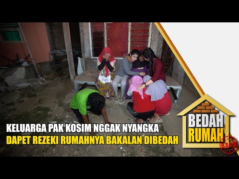 Keluarga Pak Kosim Tak Menyangka Mendapat Rezeki  Rumahnya Akan Dibedah | Bedah Rumah