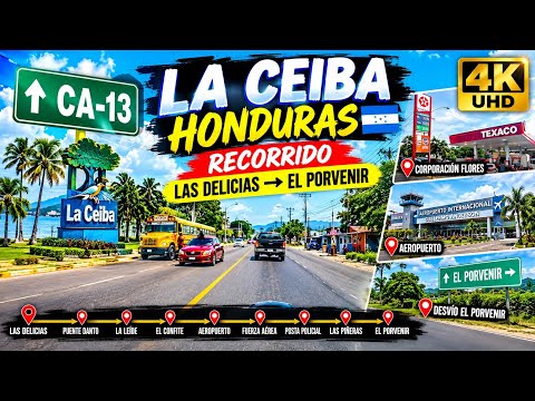Recorrido por la CA-13 en La Ceiba, Honduras 🇭🇳 | Las Delicias, Hacia → El Porvenir | 4K