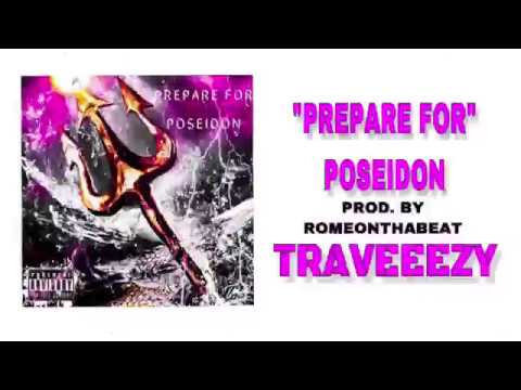 Traveeezy - Prepare For Poseidon (Prod. By RomeOnThaBeat)
