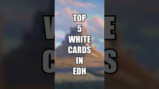 TOP 5 WHITE CARDS IN COMMANDER #commander #edh #magicthegathering